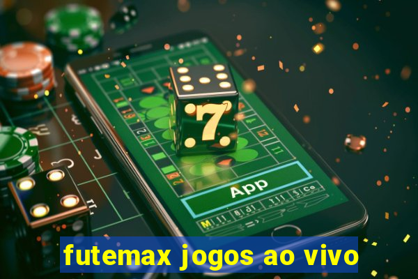 futemax jogos ao vivo